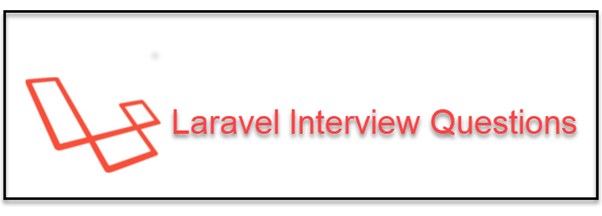 Laravel Interview Questions and Answers