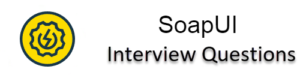 SoapUI Interview Questions