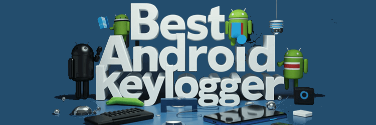 Best Keyloggers for Android