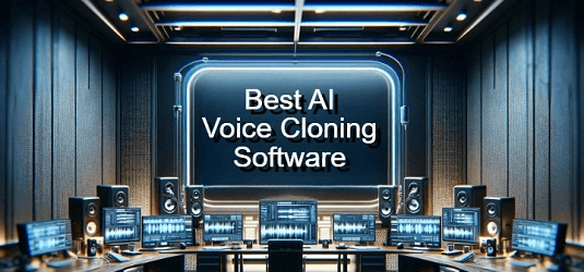 Best AI Voice Cloning Software