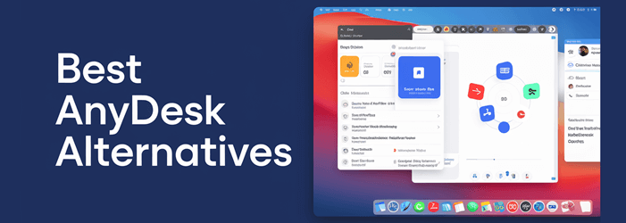 Best Alternatives to AnyDesk