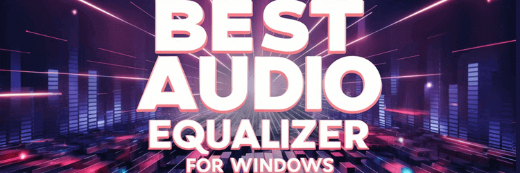 BEST Audio Equalizer for Windows