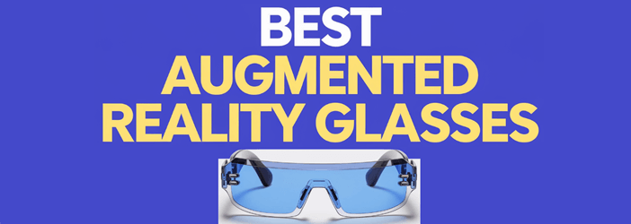 best augmented reality glasses