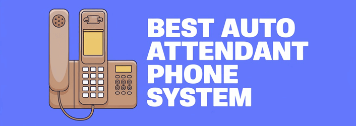 Best Auto Attendant Phone System