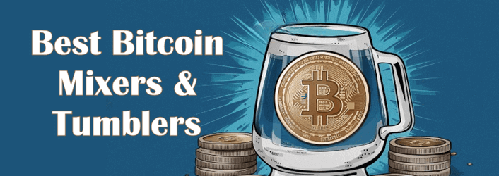 Best Bitcoin Mixers Tumblers