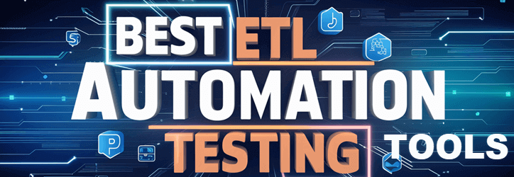 Best ETL Automation Testing Tools