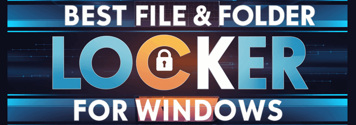 Best Folder Locker Software for Windows