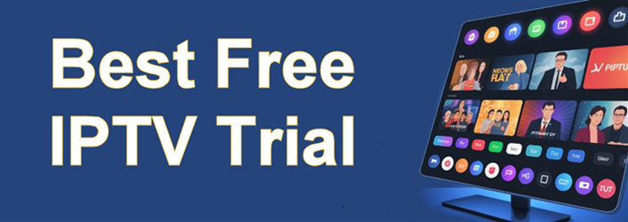 Best Free IPTV Trial