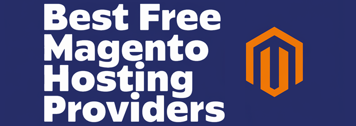 Best FREE Magento Hosting