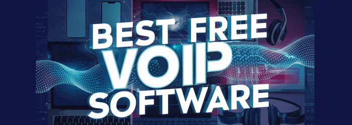 Best FREE VoIP Software