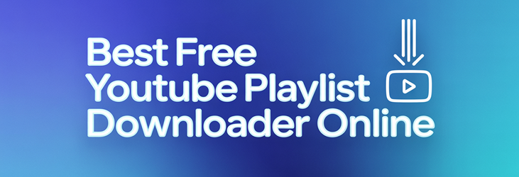Best Free YouTube Playlist Downloader Online