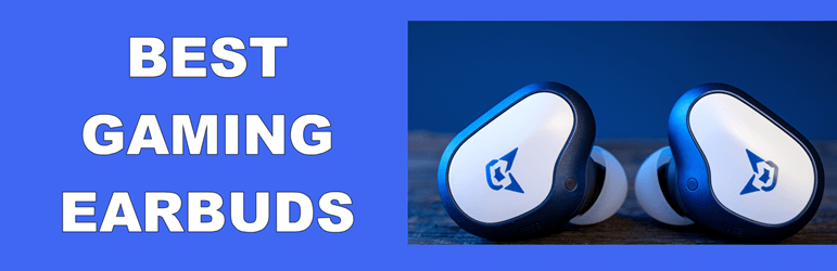 Best gaming earbuds