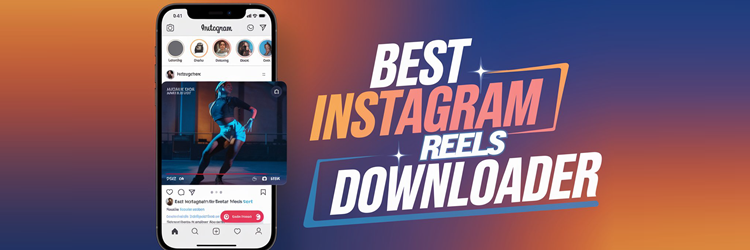 Best Instagram Reels Downloader