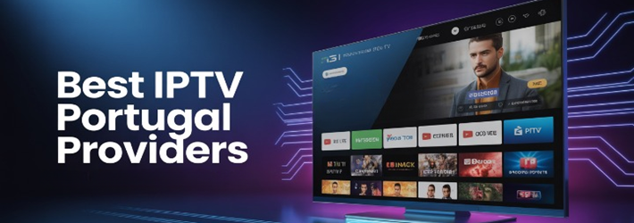 Best IPTV Service in Portugal