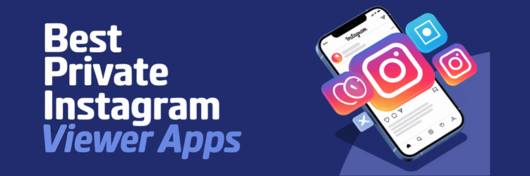 Best Private Instagram Viewer Apps