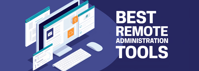 Best Remote Administration Tools