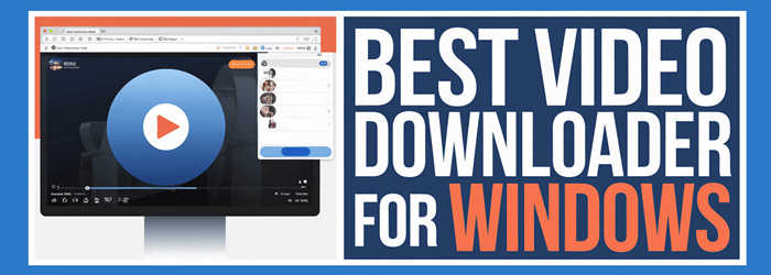 Best Video Downloader for Windows