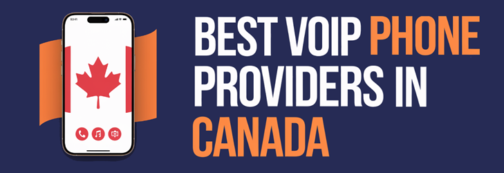 VoIP Phone Providers in Canada