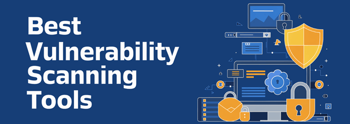 Best Vulnerability Scanning Tools