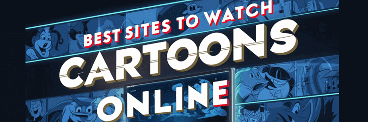 Best sites to watch Cartoon Online