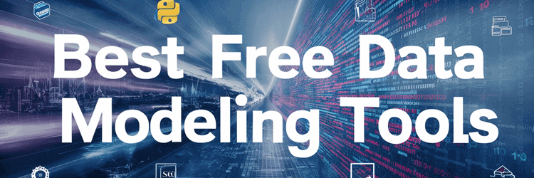 Best FREE Data Modeling Tools 