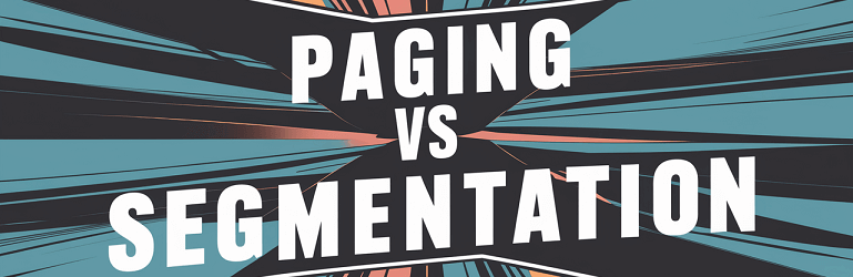 Difference Between Paging and Segmentation