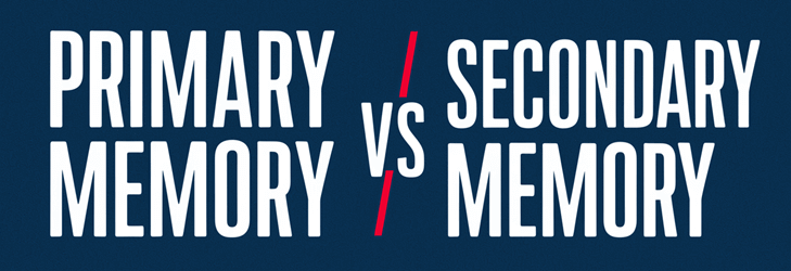 Difference between Primary Memory and Secondary Memory