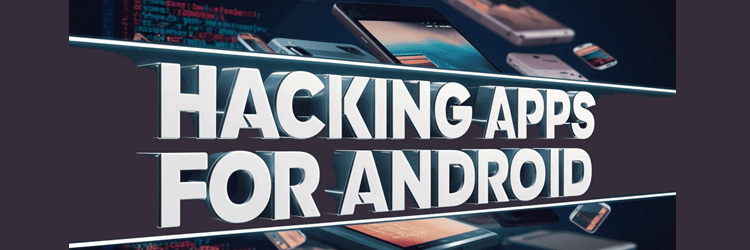 Best Hacking Apps for Android