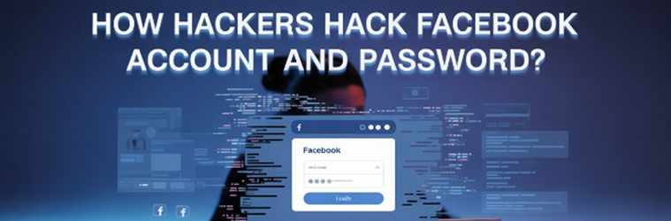 How Hackers Hack Facebook Account and Password?