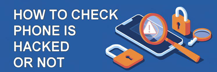 how to check phone is hacked
