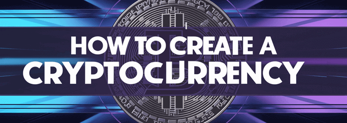 how to create a cryptocurrency