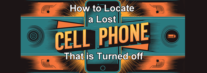 How to Locate a Lost Cell Phone That is Turned off