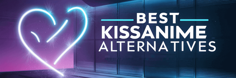 best kissanime alternatives