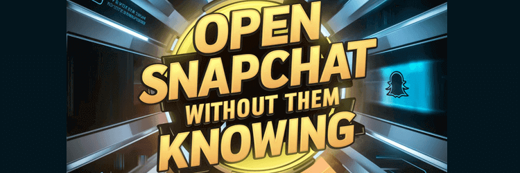 how to open snap without them knowing