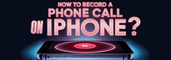how to record a phone call on iphone