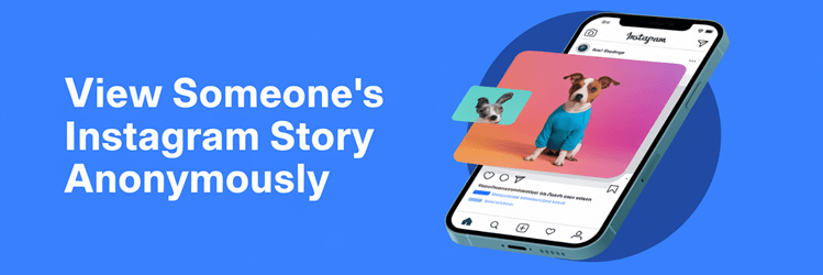 How to View Someone's Instagram Story Anonymously